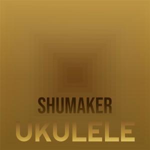 Various Artists的專輯Shumaker Ukulele