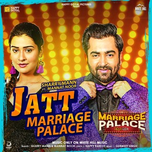 收聽Sharry Mann的Jatt Marriage Palace (From "Marriage Palace")歌詞歌曲