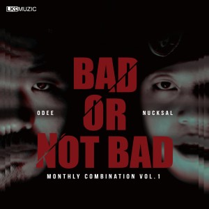 อัลบัม BAD OR NOT BAD ศิลปิน Lk2Muzic