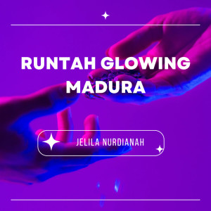 Jelila nurdianah的專輯Runtah Glowing Madura