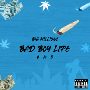 收聽BMD的BIG MILLIONS (Explicit)歌詞歌曲