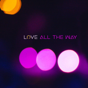 收听Onyay Pheori的Love All the Way歌词歌曲