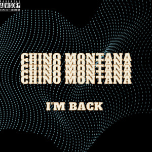 Album I'm Back (Explicit) oleh Chino Montana