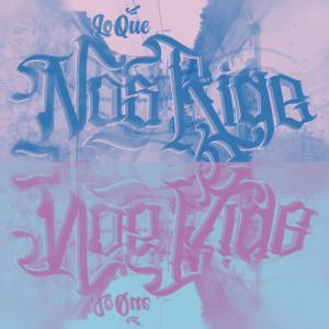 Album Lo Que Nos Rige (Explicit) oleh H2O - Hip Hop Organizado