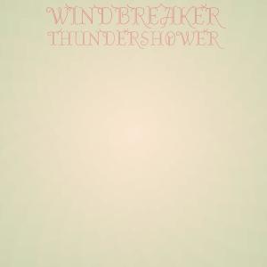 收聽Bler Deshire的Windbreaker Thundershower歌詞歌曲