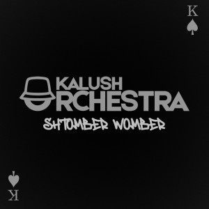 อัลบัม Shtomber Vomber (Kalush Orchestra) ศิลปิน KALUSH