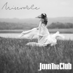 收聽Join The Club的Miserable歌詞歌曲