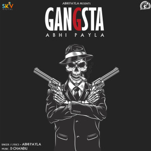 收聽Abhi Payla的Gangsta歌詞歌曲