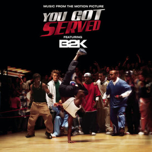 อัลบัม B2K Presents "You Got Served" Soundtrack ศิลปิน B2K