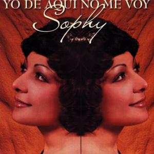 Sophy的專輯Yo de Aquí No Me Voy