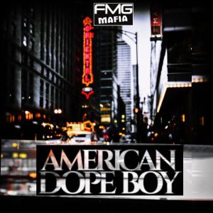 FMG MAFIA的專輯American Dope Boy (Explicit)