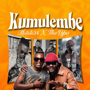 Listen to Kumulembe song with lyrics from MATATA24
