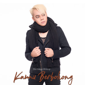 ดาวน์โหลดและฟังเพลง Kamu Berbohong พร้อมเนื้อเพลงจาก Eko Mega Bintang