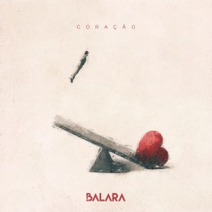 ดาวน์โหลดและฟังเพลง Coração พร้อมเนื้อเพลงจาก Balara