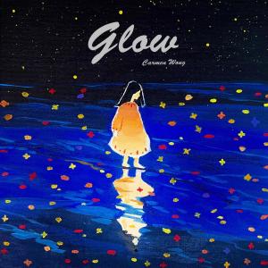 Carmen Wong的專輯Glow (feat. Carmen Wong)