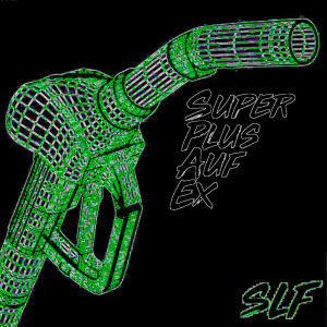 收听SLF的Super Plus Auf Ex (Explicit)歌词歌曲
