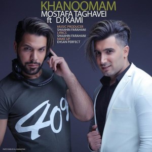 Listen to Khanoomam song with lyrics from Mostafa Taghvaei
