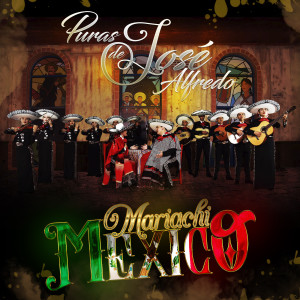 Album Puras de Jose Alfredo from Mariachi Mexico