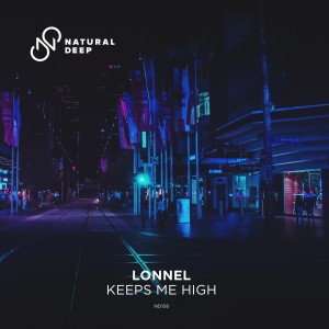 ดาวน์โหลดและฟังเพลง Keeps Me High พร้อมเนื้อเพลงจาก Lonnel
