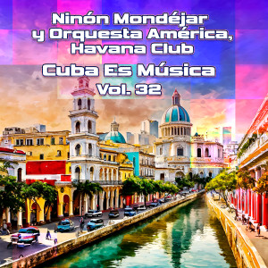 Havana Club的专辑Cuba Es Música, Vol. 32