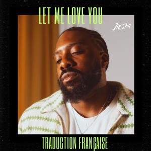 收聽Jieska的Let me love you (traduction FR)歌詞歌曲