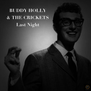 ดาวน์โหลดและฟังเพลง Last Night พร้อมเนื้อเพลงจาก Buddy Holly