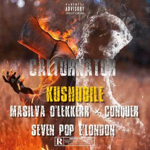 Masilva O'Lekkerr的專輯KUSHUBILE (feat. Caltonator, Conquer & Seven Pop E'London)