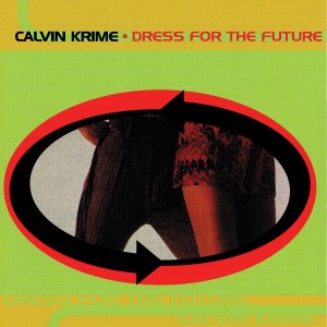 Calvin Krime的專輯Dress For The Future