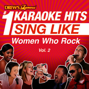 Drew's Famous #1 Karaoke Hits: Sing Like Women Who Rock, Vol. 2
