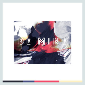 ดาวน์โหลดและฟังเพลง Be Mine พร้อมเนื้อเพลงจาก Kaylon Hallman