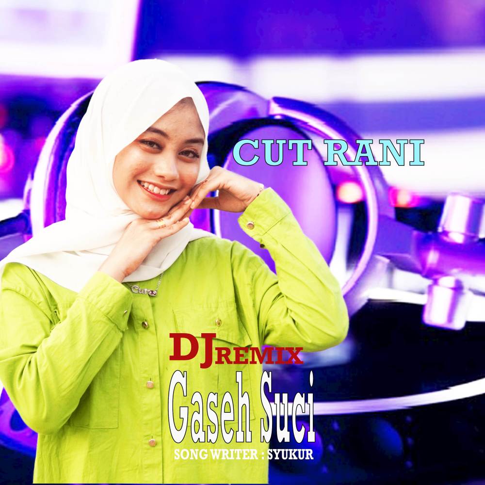 DJ GASEH SUCI (Full Bass Remix)