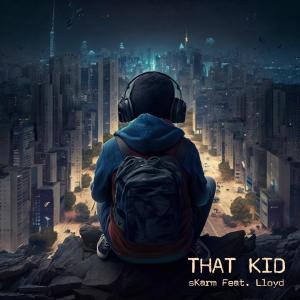 Album That Kid (feat. Lloyd) oleh Skarm