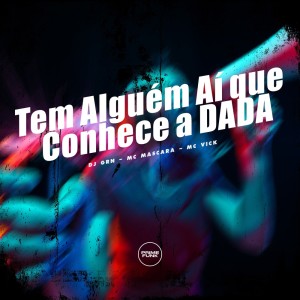 Tem Alguem Ai Que Conhece a Dada (Explicit) dari DJ GRN