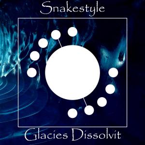 Dengarkan lagu Glacies Dissolvit nyanyian Snakestyle dengan lirik
