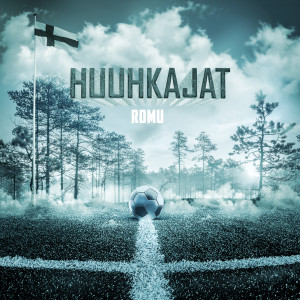 收聽Romu的Huuhkajat歌詞歌曲