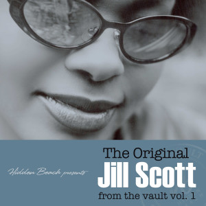 Hidden Beach Presents: The Original Jill Scott - from the vault, Vol. 1 (Deluxe)