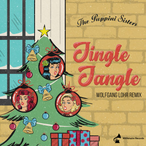 The Puppini Sisters的专辑Jingle Jangle (Wolfgang Lohr Remix)