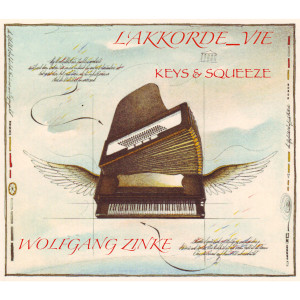Album Wolfgang Zinke's L'AKKORDE_VIE - Keys & Squeeze oleh WolfgangZiegler