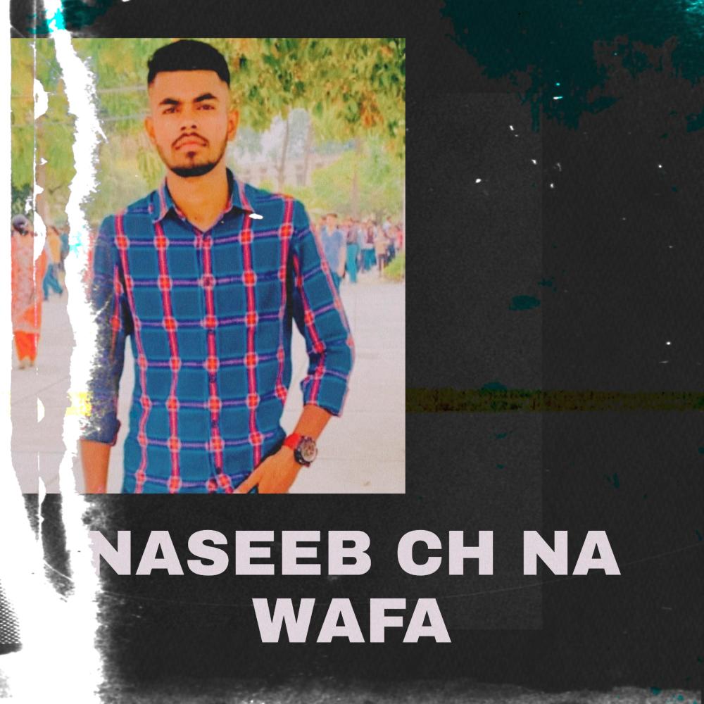 naseeb ch na wafa (Explicit)
