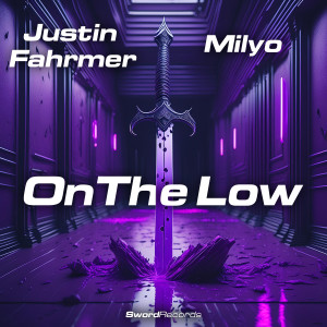 收聽Justin Fahrmer的On The Low歌詞歌曲