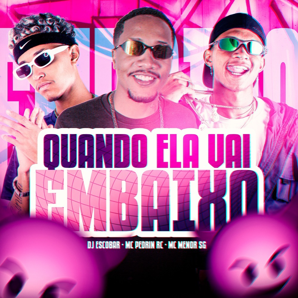 Quando Ela Vai Embaixo (Explicit)