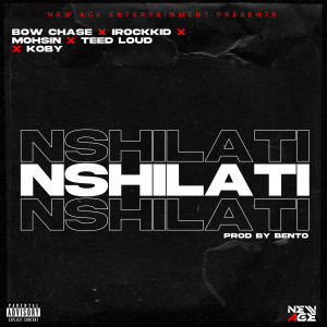 Listen to Nshilati (Explicit) song with lyrics from Bow Chase