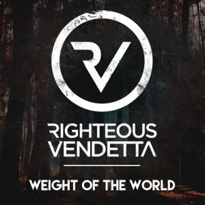 Righteous Vendetta的專輯Weight of the World