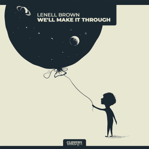 Listen to We'll Make It Through song with lyrics from Lenell Brown