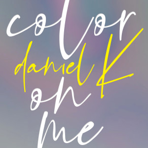 姜丹尼爾的專輯color on me