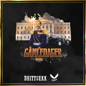 Dengarkan lagu Gamledager 2020 (Explicit) nyanyian Drittsekk dengan lirik