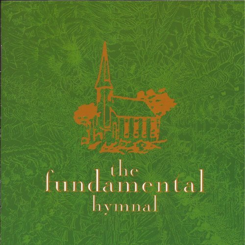 The Fundamental Hymnal 1989 (Explicit)