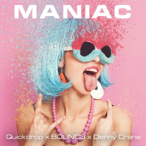 收聽Quickdrop的Maniac (Radio Edit)歌詞歌曲