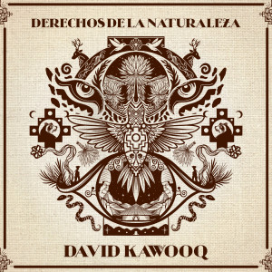 อัลบัม Derechos de la Naturaleza ศิลปิน David Kawooq