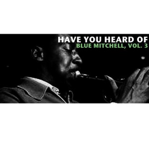 ดาวน์โหลดและฟังเพลง Blue on Blue พร้อมเนื้อเพลงจาก Blue Mitchell